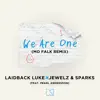 Laidback Luke, Jewelz & Sparks & Mo Falk - We Are One (feat. Pearl Andersson) [Mo Falk Remix] - Single